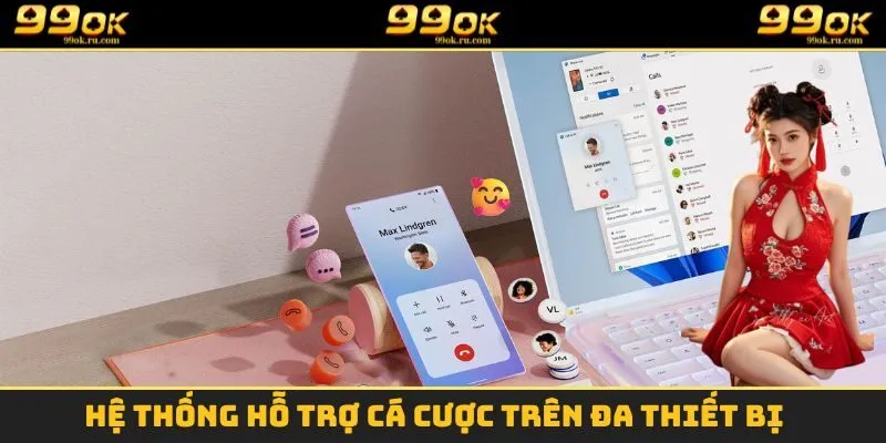 Hệ thống hỗ trợ cá cược trên đa thiết bị